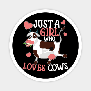 Cow Just A Girl Who Loves Cows Farmer Animal Farm Milk Magnet